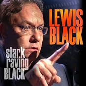 Stark Raving Black | [Lewis Black]