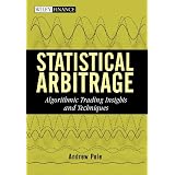 Statistical Arbitrage: Algorithmic Trading Insights and Techniques (Wiley Finance)