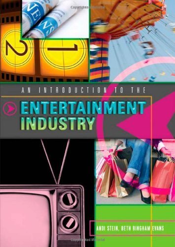 An Introduction to the Entertainment Industry by Beth Bingham Evans, Andi Stein. (Peter Lang Publishing,2009) [Paperback]