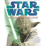 star wars the complete visual dictionary the ultimate guide to characters and creatures from the entire star