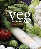 Veg : the cookbook