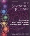 The Sevenfold Journey: Reclaiming Mind, Body & Spirit Through the Chakras