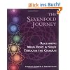 The Sevenfold Journey: Reclaiming Mind, Body and Spirit Through the Chakras