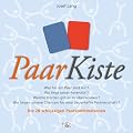 PaarKiste: Was f�r ein Paar sind wir? Wo liegt unser Potenzial? Welche H�rden gilt es zu �berwinden? Wo liegen unsere Chancen f�r eine dauerhafte Partnerschaft? Die 28 schl�ssigen Paarkombinationen