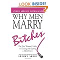 Why Men Marry Bitches: The Nice Woman s Guide to Winning Her Man's Heart