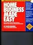 Home Business Made Easy: How to Select & Start a Home Business That Fits Your Interests, Lifestyle & Pocketbook (Psi Successful Business Library)