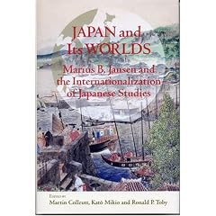 Japan and Its Worlds: Marius B. Jansen and the Internationalization of Japanese Studies