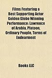 Films Featuring a Best Supporting Actor Golden Globe Winning Performance (Study Guide): Lawrence of Arabia, Platoon, Ordinary People-