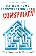 My New Home Construction Loan - Conspiracy