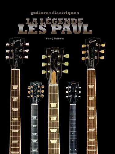 La légende Les Paul : Guitares électriques