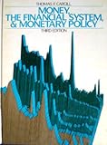 Money, the financial system, and monetary policy
