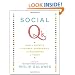 Social Q's: How to Survive the Quirks, Quandaries and Quagmires of Today