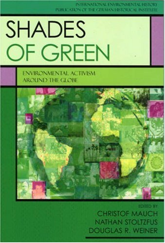 Shades of Green: Environment Activism Around the Globe (International Environmental History)