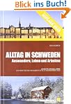 Alltag in Schweden: Auswandern, Leben...