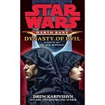 Dynasty of Evil: Star Wars: Darth Bane, Book 3 | Drew Karpyshyn
