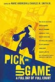 Pick-Up Game: A Full Day of Full Court
