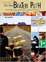 On The Beaten Path: The Drummers Guide To Musical Styles & The Legends Who Defined Them (Book & CD)
