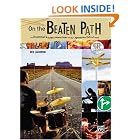 Buy On The Beaten Path: The Drummers Guide To Musical Styles and The Legends Who Defined Them... by Rich Lackowski