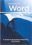 Preaching the word : a guide to expository preaching