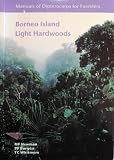 Borneo Island light hardwoods : anisoptera, parashorea, shorea (red, white and yellow meranti)