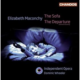 MacOnchy, E.: Sofa (The) / The Departure [Opera] (Independent Opera, Wheeler)