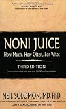 Noni Juice: How Much, How Often, For What