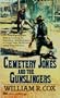 Cemetary Jones and the Gunslingers