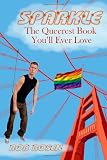 Sparkle: The Queerest Book Youll Ever Love