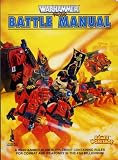 Warhammer 40,000: Battle Manual :A Warhammer 40,000 Supplement Containing Rules for Combat and Weaponry in the 41st Millennium