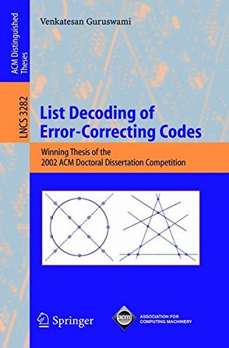 List Decoding of Error-Correcting Codes: Winning Thesis of the 2002 ACM Doctoral Dissertation Competition (Lecture Notes in Computer Science)