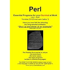Perl: Essential Programs for Your Survival at Work: Book 2 in the Rosetta Stone Series for Computer Programmers and Script-Writers