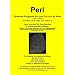 Perl: Essential Programs for Your Survival at Work: Book 2 in the Rosetta Stone Series for Computer Programmers and Script-Writers