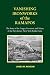 Vanishing Ironworks of the Ramapos: The Story of the Forges, Furnaces, and Mines of the New Jersey-New York Border Area