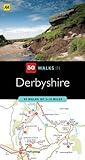 50 walks in Derbyshire : 50 walks of 2-10 miles