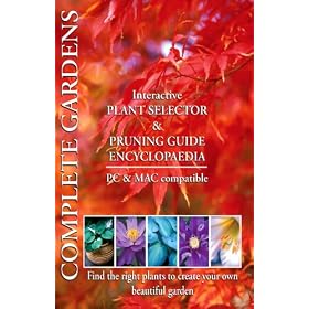 Complete Garden, 3,500 plant selector, planting advice and pruning guide encyclopaedia (Mac/PC CD)
