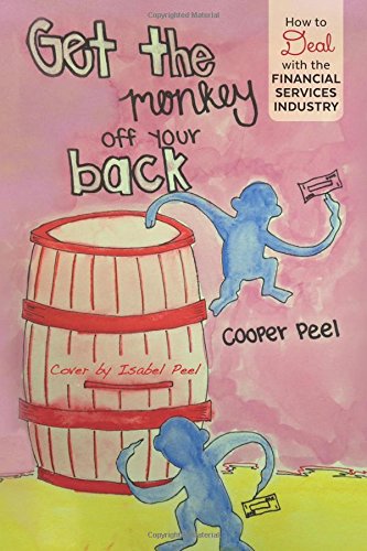 get the monkey off your back how to deal with the financial services industry