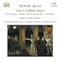 Amore, sublime amore: Tenor Arias