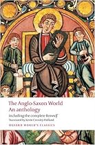 The Anglo-Saxon World: An Anthology (Oxford World's Classics)