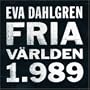 Fria Varlden 1989