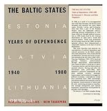 The Baltic States : years of dependence : 1940-1980