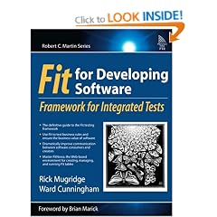 FIT for Developing Software: Framework for Integrated Tests (Robert C. Martin)