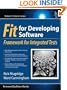 Fit for Developing Software: Framework for Integrated Tests