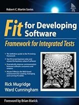 FIT for Developing Software: Framework for Integrated Tests (Robert C. Martin)