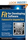 FIT for Developing Software: Framework for Integrated Tests (Robert C. Martin)