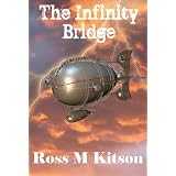 The Infinity Bridge (The Nu-Knights)by Ross M Kitson