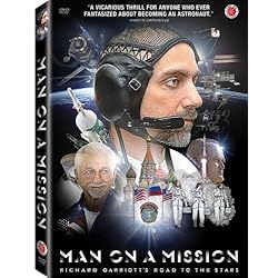 Man on a Mission: Richard Garriott's Road to the Stars