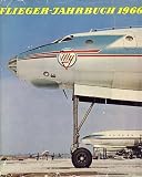 Flieger-Jahrbuch 1966. Eine internationale Umschau der Luft- und Raumfahrt - Heinz A. F. (Hrsg.) Schmidt