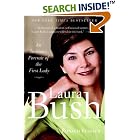 Click here to buy Laura Bush: An Intimate Portrait of the First Lady by  Ronald Kessler.