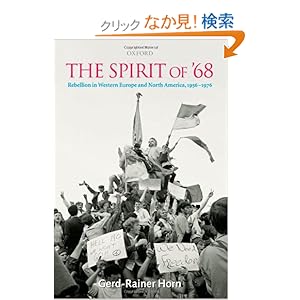 【クリックでお店のこの商品のページへ】HORN : SPIRIT OF ’68: Gerd-Rainer Horn: 洋書