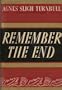 REMEMBER THE END